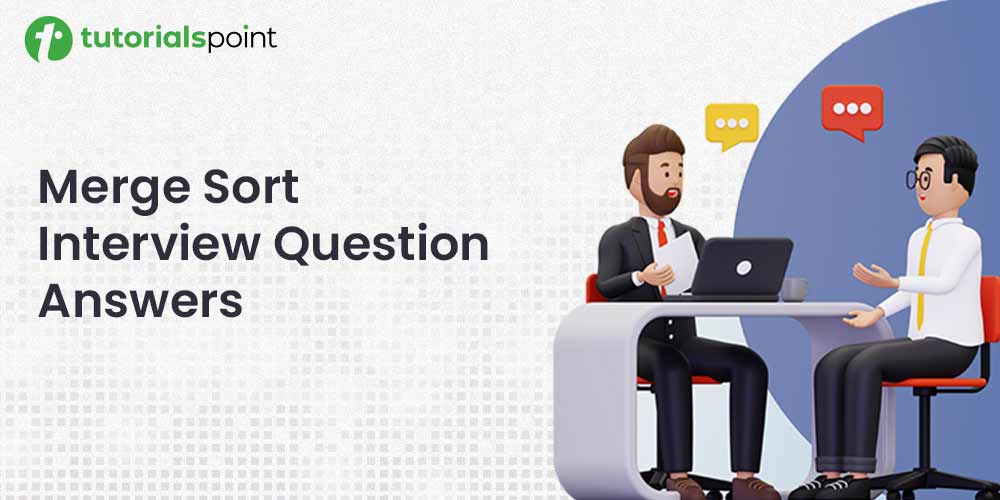 Merge Sort Interview Questions & Answers