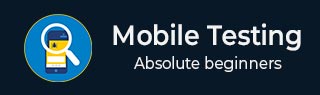 Mobile Testing Tutorial